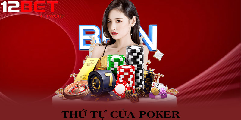 Thứ Tự Poker – Tổng Hợp 10 Bộ Mạnh Nhất 2024